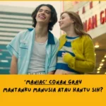 Dari Sudut Pandang Lemo Blue, Makna Lagu Maniac Conan Gray Tentang…  …eks yang bertingkah tidak karuan setelah putus
