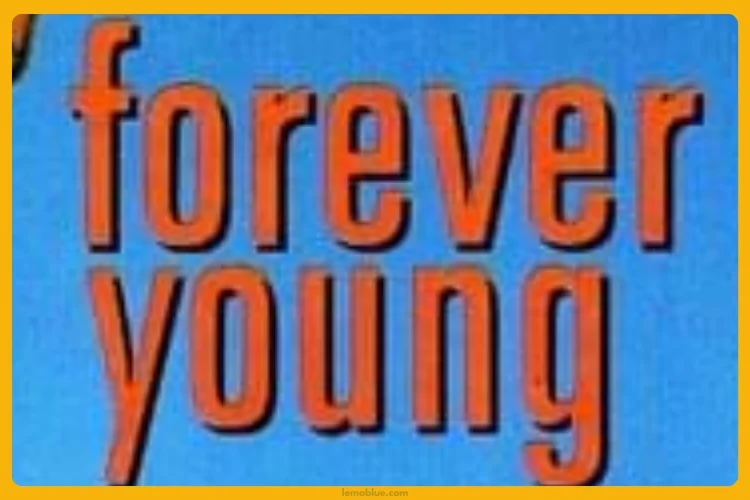 Arti Lagu Forever Young Alphaville 
