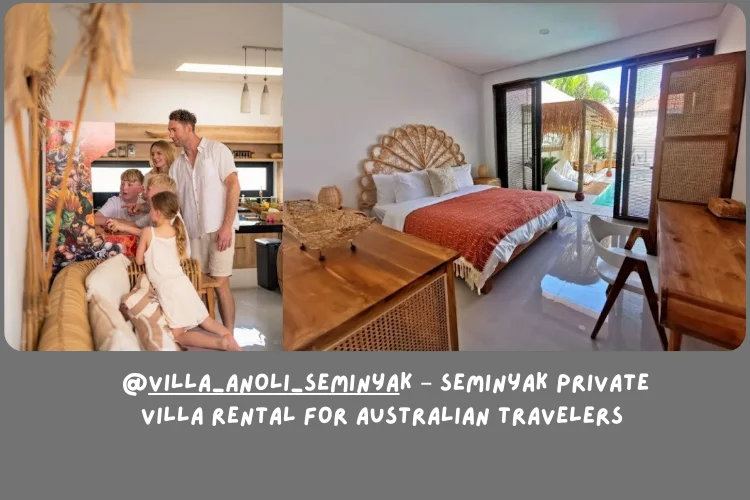 @villa_anoli_seminyak – Seminyak Private Villa Rental for Australian Travelers Seeking Family Accommodation
