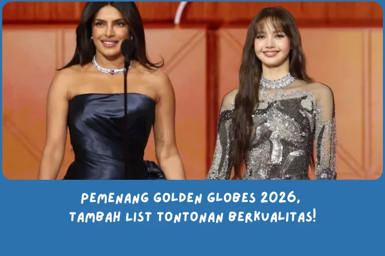 Daftar Pemenang Golden Globes 2026 & Rekomendasi Tontonannya