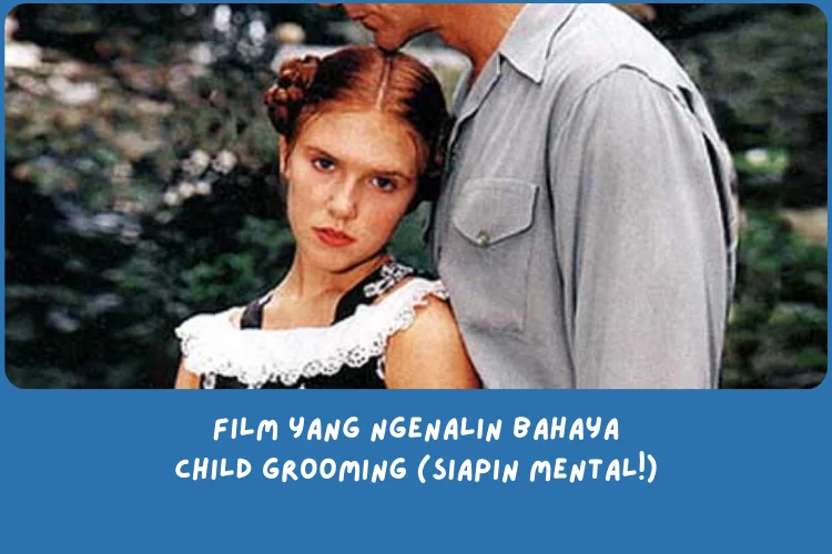 Rekomendasi film dan dokumenter yang mengangkat isu child grooming