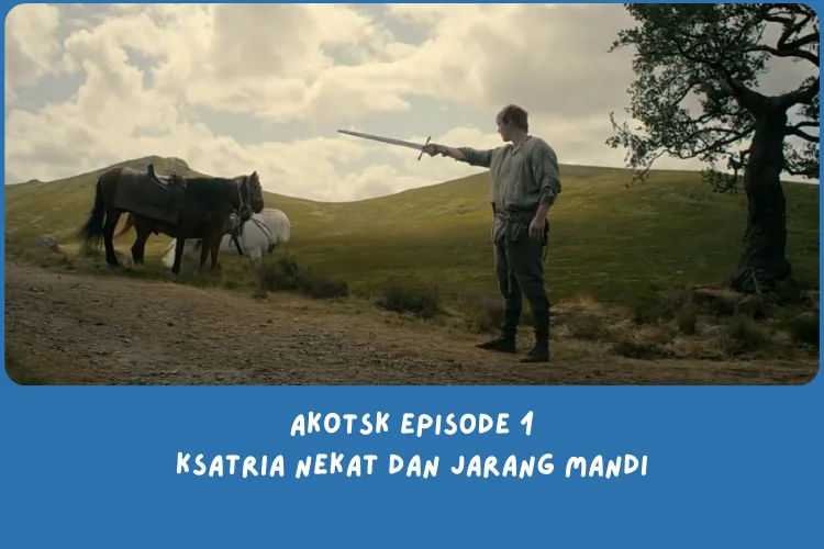 Rekap A Knight of the Seven Kingdoms Episode 1