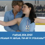 sinopsis, spoiler, Rekap dan Penjelasan Ending Finding Her Edge Season 1
