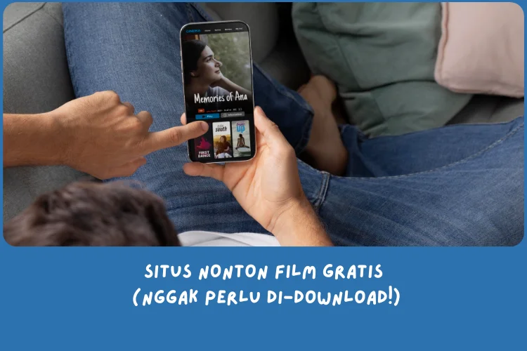 Daftar Situs Nonton Film Gratis & Legal yang Bisa Kamu Coba