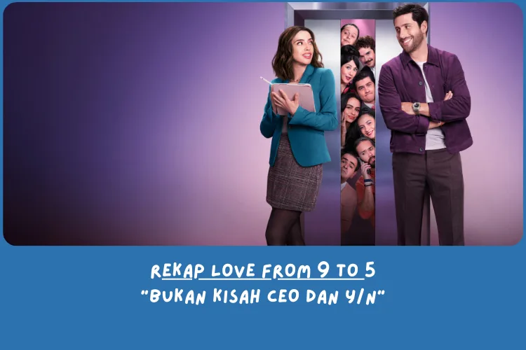 Sinopsis Love from 9 to 5