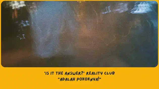 Makna Lagu Is It The Answer? Reality Club