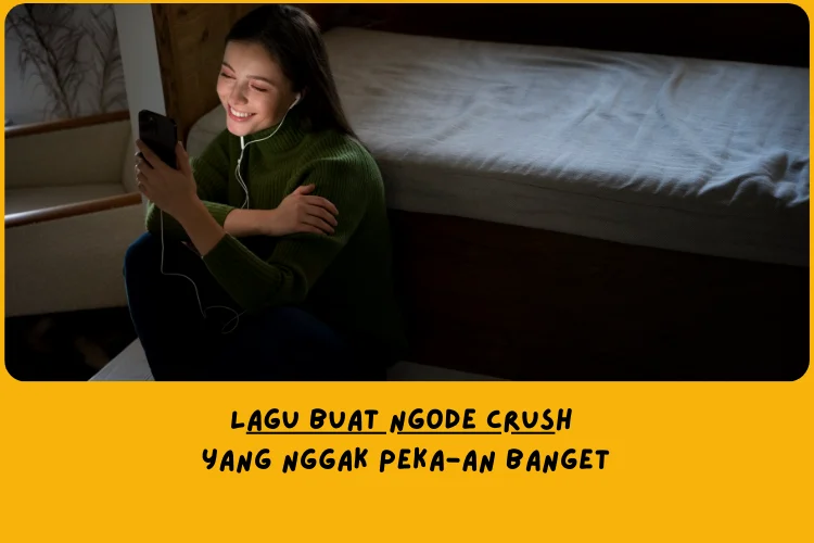 Lagu Buat Ngode Crush yang Nggak Peka-an Banget