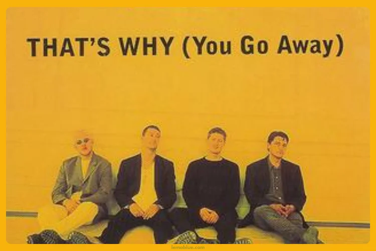lirik Lagu That’s Why You Go Away