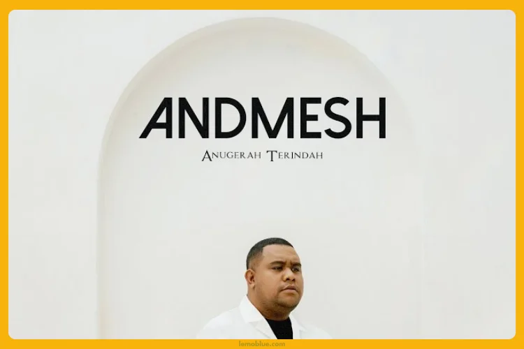 lirik lagu Andmesh Kamaleng Anugerah Terindah