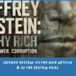 Rekap Jeffrey Epstein: Filthy Rich Netflix & Isi The Epstein Files 