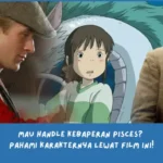 penjelasan karakter Zodiak Pisces lewat film