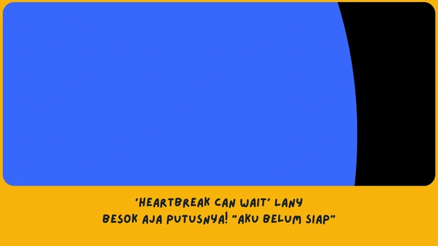Makna Lagu Heartbreak Can Wait LANY