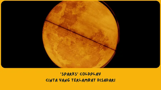Makna Lagu Sparks Coldplay Tentang