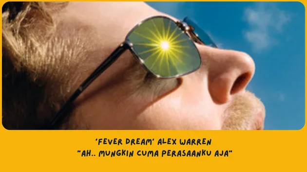 Makna Lagu FEVER DREAM Alex Warren