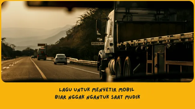 Rekomendasi Lagu untuk Menyetir Mobil Biar Nggak Ngantuk