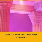 makna Lirik lagu BLACKPINK As If It’s Your Last