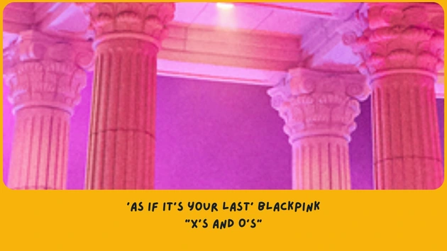 makna Lirik lagu BLACKPINK As If It’s Your Last