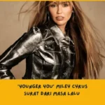Makna Lagu Younger You Miley Cyrus