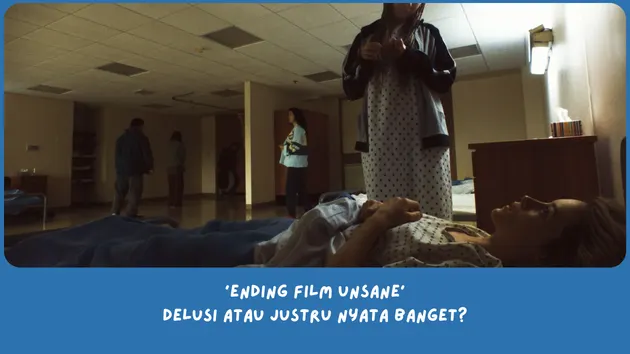 Penjelasan Ending Unsane