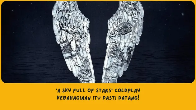 Makna Lagu A Sky Full of Stars Coldplay Tentang