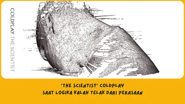 Makna Lagu The Scientist Coldplay Tentang
