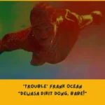 apa makna lagu trouble frank ocean