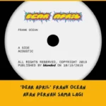 Makna Lagu Dear April Frank Ocean 