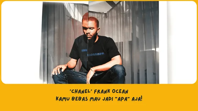 Makna Lagu Chanel Frank Ocean