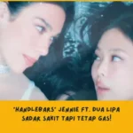 Makna Lagu Handlebars Jennie Ft. Dua Lipa