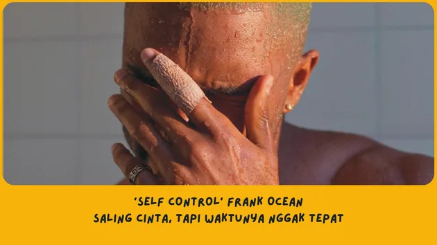 Makna Lagu Self Control Frank Ocean