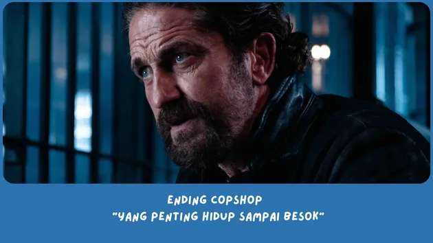 Penjelasan Ending Copshop