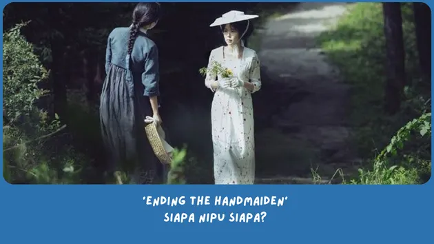 Penjelasan Ending The Handmaiden (2016)