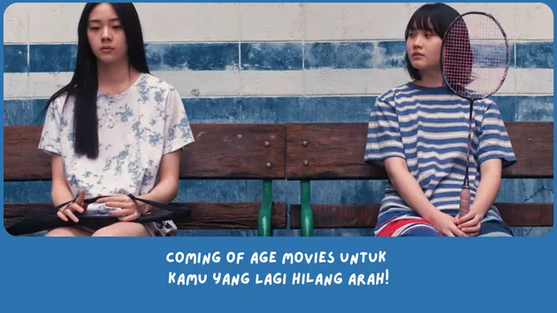 Rekomendasi Coming of Age Movies Terbaik