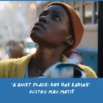 Penjelasan Ending A Quiet Place: Day One