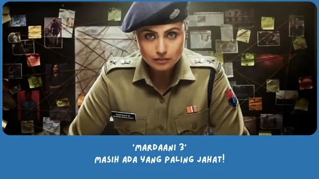 Penjelasan Ending Mardaani 3