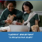 ​​Apa Itu Cinephile