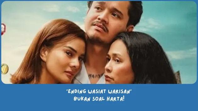 Penjelasan Ending Wasiat Warisan
