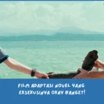 Rekomendasi Film Adaptasi Novel