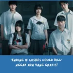 Penjelasan Ending If Wishes Could Kill