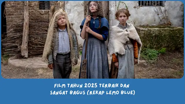 Film Tahun 2025 Terbaik dan Sangat Bagus