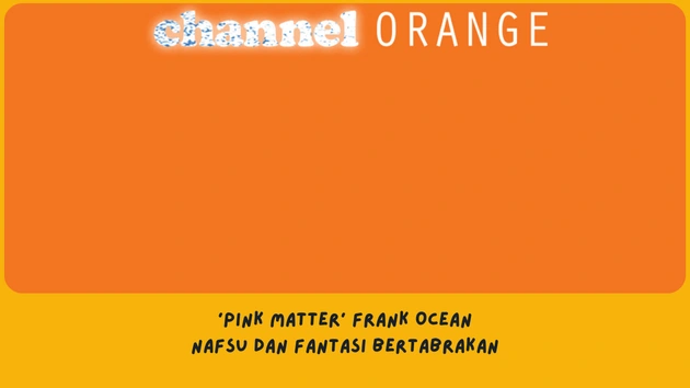 Makna Lagu Pink Matter Frank Ocean