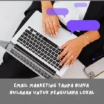 Email Marketing Tanpa Biaya Bulanan