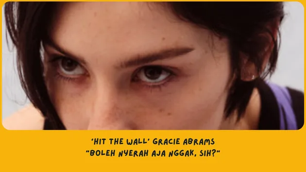 Makna lagu Hit the Wall Gracie Abrams