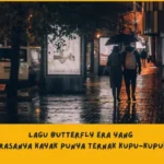 Rekomendasi lagu butterfly dan makna