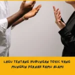 Rekomendasi lagu tentang hubungan toxic dengan makna