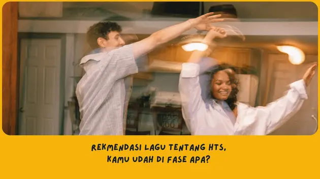 Rekomendasi lagu tentang HTS, hubungan tanpa status
