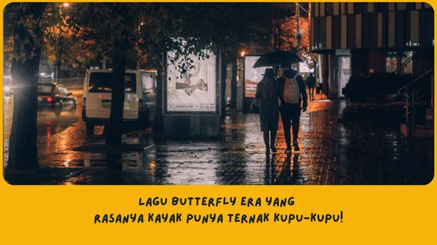 Rekomendasi lagu butterfly dan makna