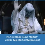 rekomendasi Film Sejarah Islam Terbaik