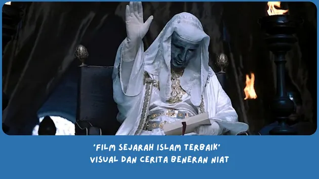 rekomendasi Film Sejarah Islam Terbaik