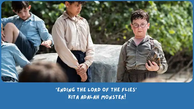 Penjelasan Ending The Lord of the Flies